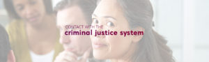 personal experiences criminal justice system